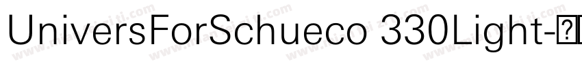 UniversForSchueco 330Light字体转换